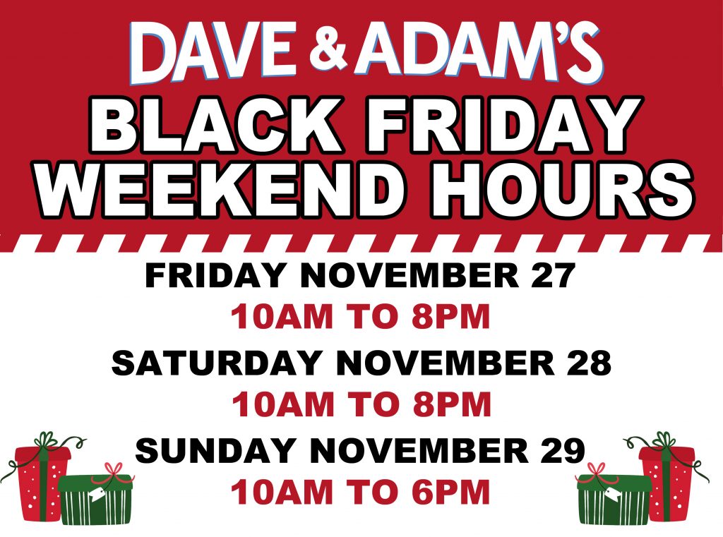 Black Friday Weekend! Dave and Adam's Store