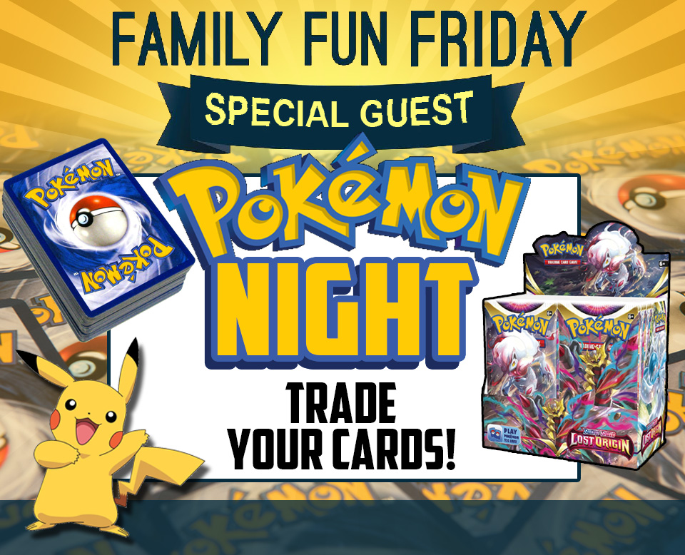 Family Fun Friday Pok mon Trade Night Dave And Adam s Store